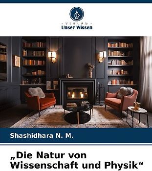 "Die Natur von Wissenschaft und Physik"