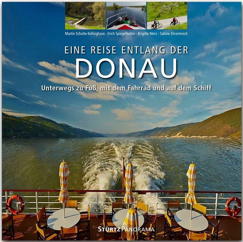 Reise entlang der Donau - Unterwegs zu Fuß, mit dem Fahrrad und auf dem Schiff