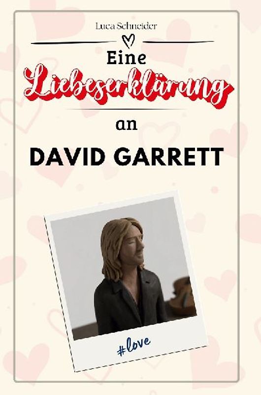 Eine Liebeserklärung an David Garrett