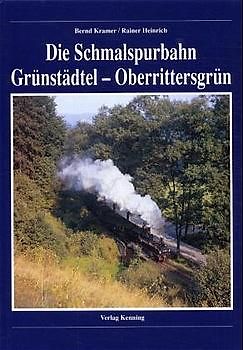 Die Schmalspurbahn Grünstädtel - Oberrittersgrün