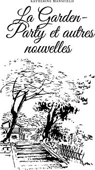 La garden-party et autres nouvelles