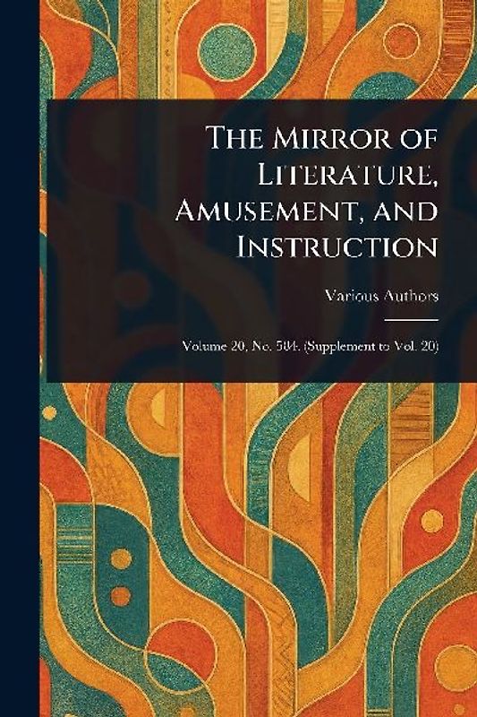 The Mirror of Literature, Amusement, and Instruction
