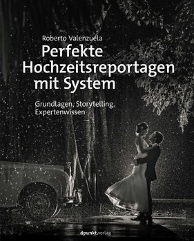 Perfekte Hochzeitsreportagen mit System