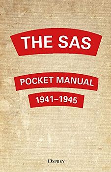 The SAS Pocket Manual: 1941-1945
