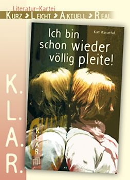K.L.A.R. - Literatur-Kartei: Ich bin schon wieder völlig pleite!
