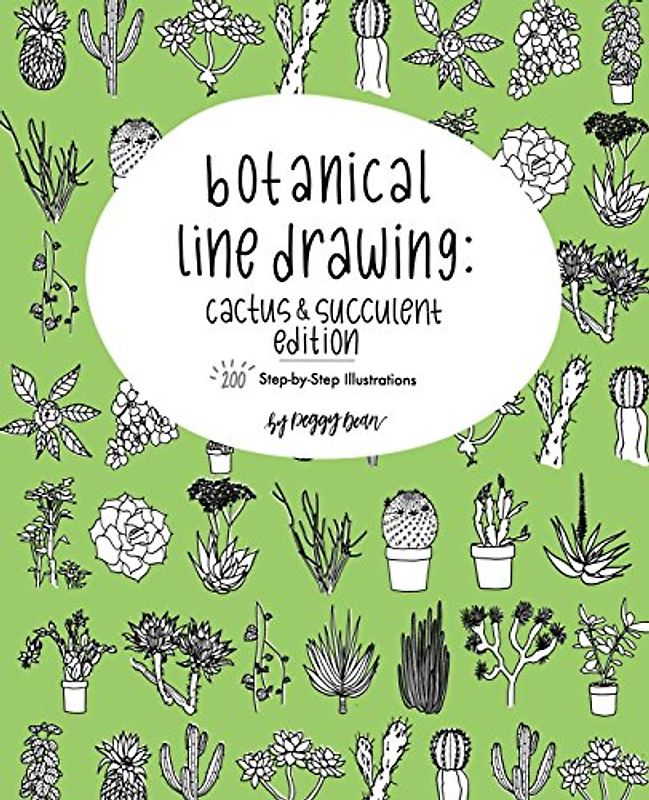 Botanical Line Drawing: Cactus & Succulent Edition: 200 Step-by-Step Illustrations