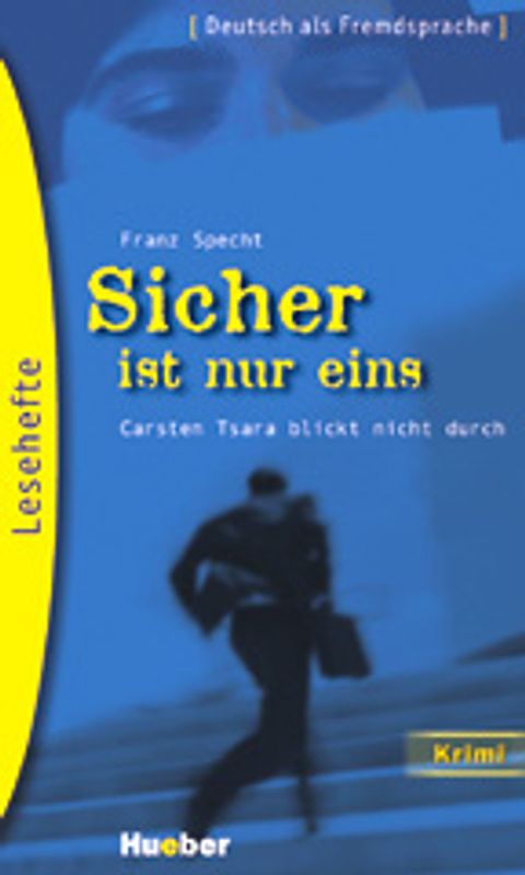 Sicher ist nur eins. Carsten Tsara blickt nicht durch.Deutsch als Fremdsprache / Leseheft