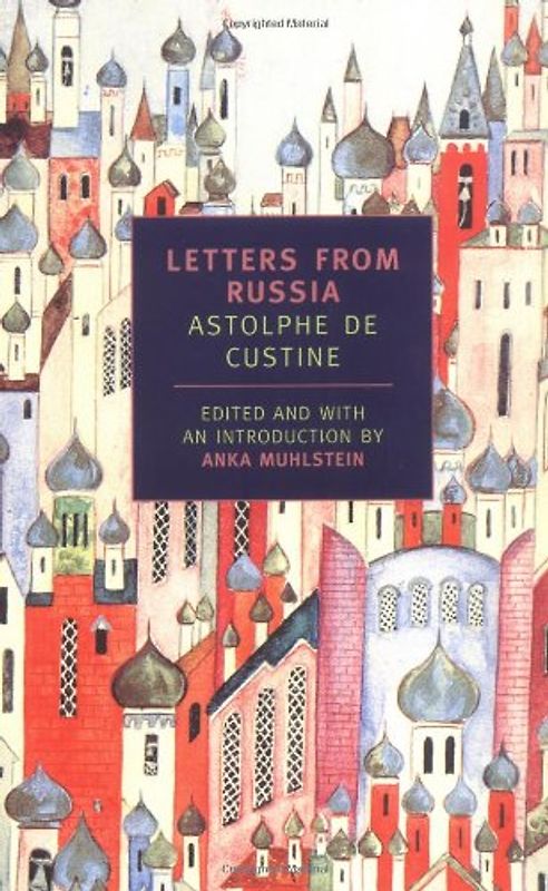 Letters from Russia (New York Review Books Classics) - Astolphe De Custine