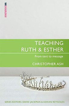 Teaching Ruth & Esther (Proclamation Trust)