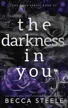 The Darkness In You - Anniversary Edition (Four, Band 6)