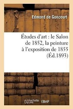 Études d'Art: Le Salon de 1852, La Peinture À l'Exposition de 1855