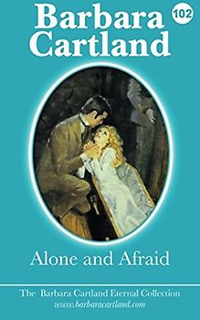 Alone and Afraid (The Eternal Collection, Band 102)