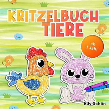 Kritzelbuch Tiere ab 1 Jahr: Erstes Malbuch für Kleinkinder. Kritzelbuch zum Ausmalen lernen. Kritzel Malbuch für Jungen und Mädchen ab 1 bzw. 2 Jahren.