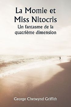 La Momie et Miss Nitocris  Un fantasme de la quatrième dimension