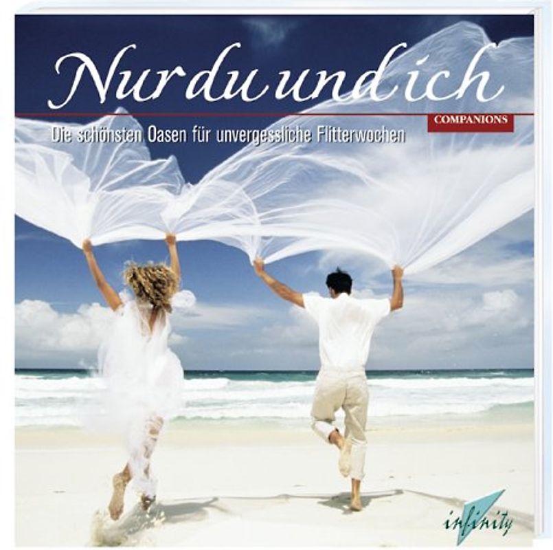 Nur du und ich. Die schönsten Oasen für unvergessliche Flitterwochen