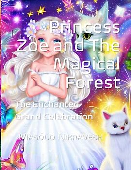Princess Zoe and The Magical Forest: The Enchanted Grand Celebration