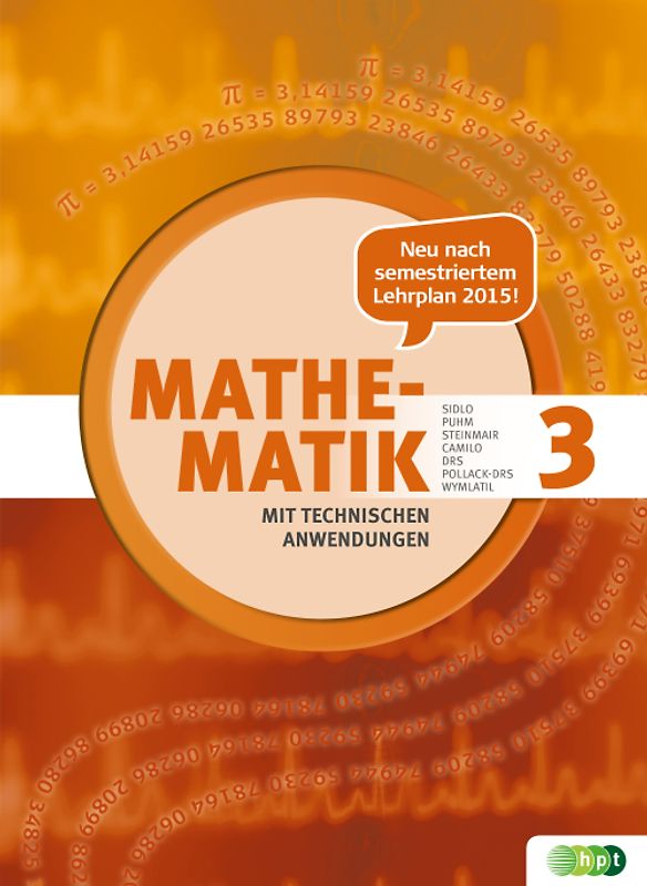 Mathematik mit technischen Anwendungen, Band 3 – Neubearbeitung nach Lehrplan 2015
