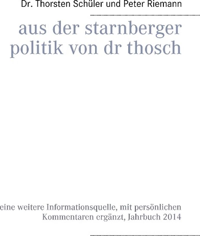 Aus der Starnberger Politik von Dr. Thosch