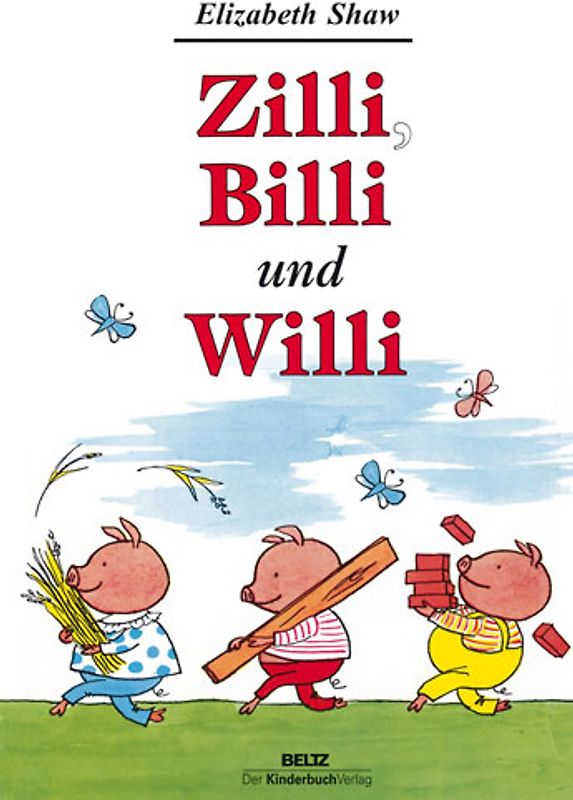 Zilli, Billi und Willi