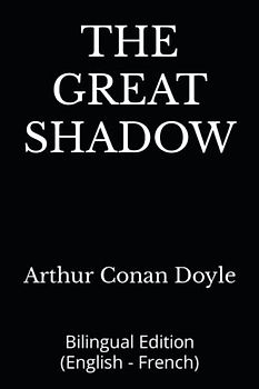 THE GREAT SHADOW: Bilingual Edition (English - French)