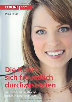 Die Kunst, sich freundlich durchzusetzen