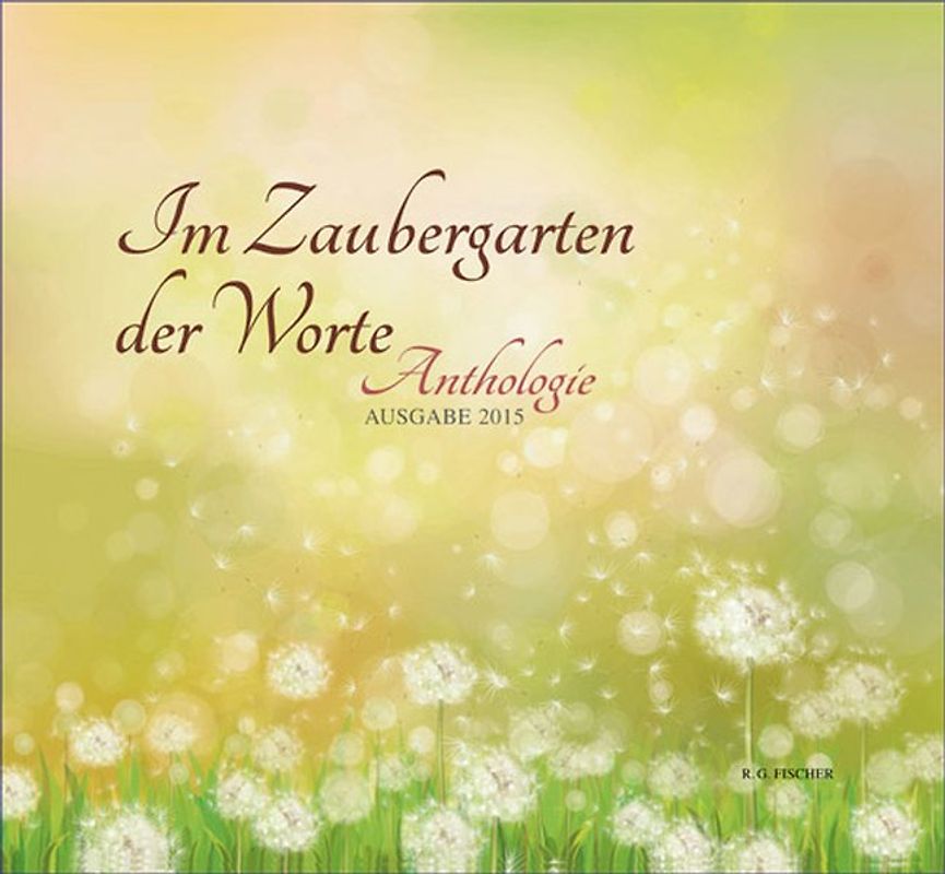 Im Zaubergarten der Worte. Ausgabe 2015
