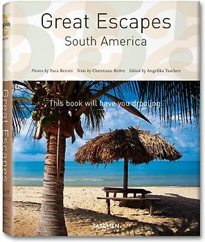 Great Escapes South America