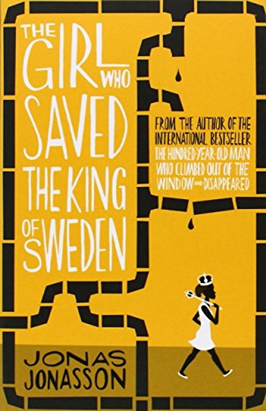 The Girl Who Saved The King of Sweden - Jonasson, Jonas