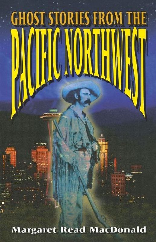 Ghost Stories from the Pacific Northwest