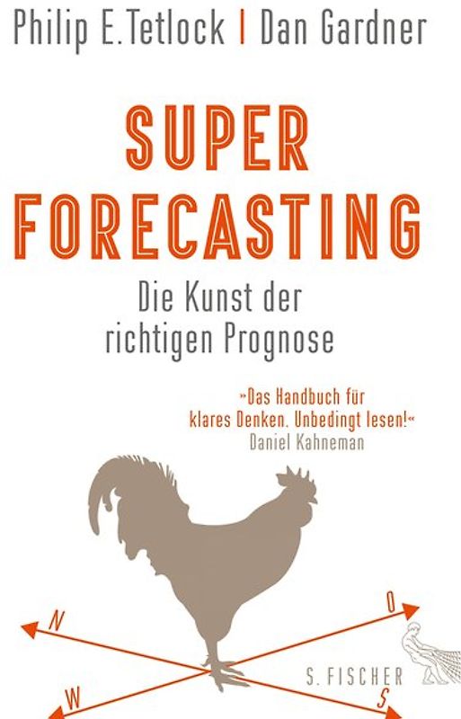 Superforecasting – Die Kunst der richtigen Prognose