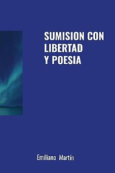 SUMISION CON LIBERTAD Y POESIA