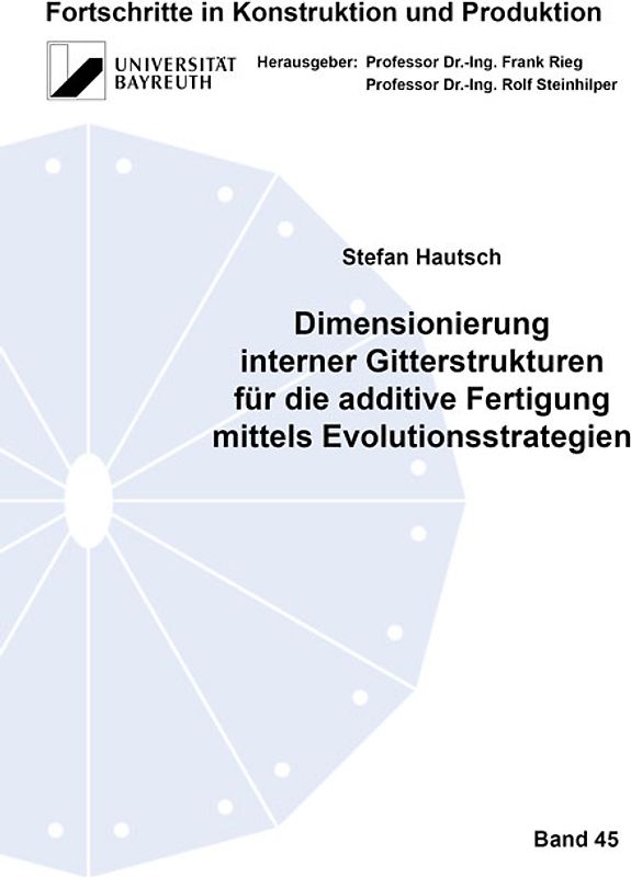 Dimensionierung interner Gitterstrukturen für die additive Fertigung mittels Evolutionsstrategien