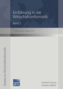 Einführung in die Wirtschaftsinformatik Band 2 (7. überarbeitete Auflage 2018)