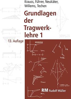 Grundlagen der Tragwerklehre, Band 1, 13. Auflage
