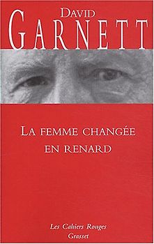 La femme changée en renard (Les Cahiers Rouges)
