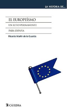 El europeísmo : un reto permanente para España