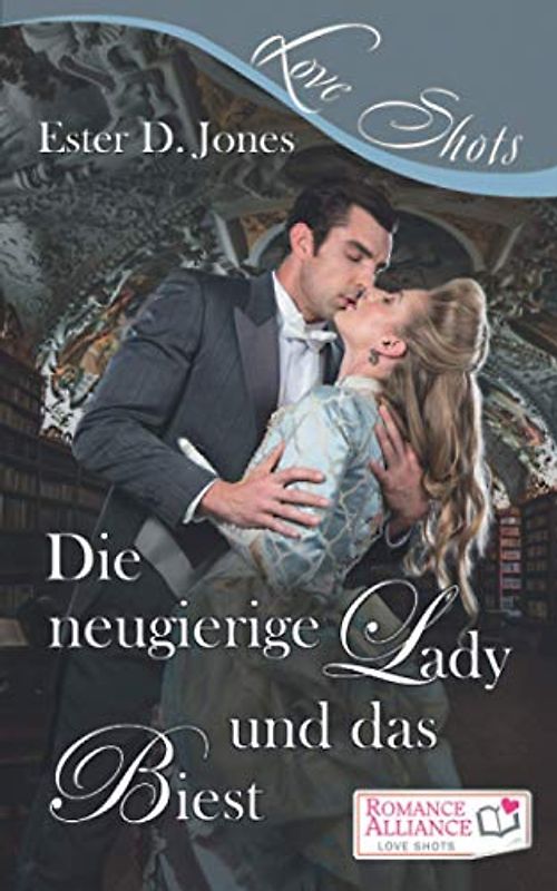 Die neugierige Lady und das Biest: (Romance Alliance Love Shots 18) (Detektivische Affären, Band 1)