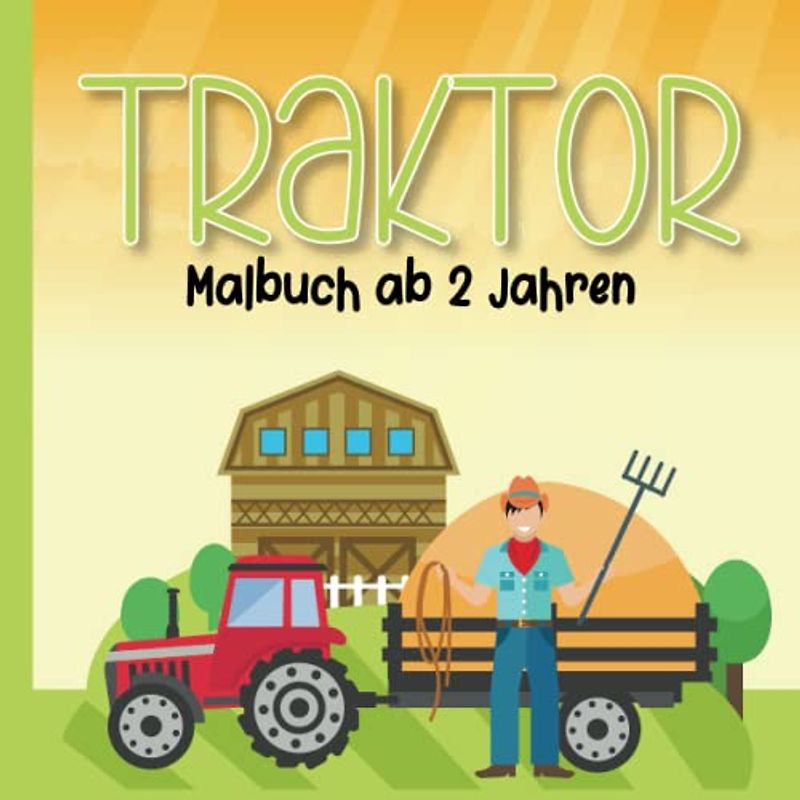Traktor Malbuch ab 2 Jahren: Ein lustiges kinderbücher für Kinder