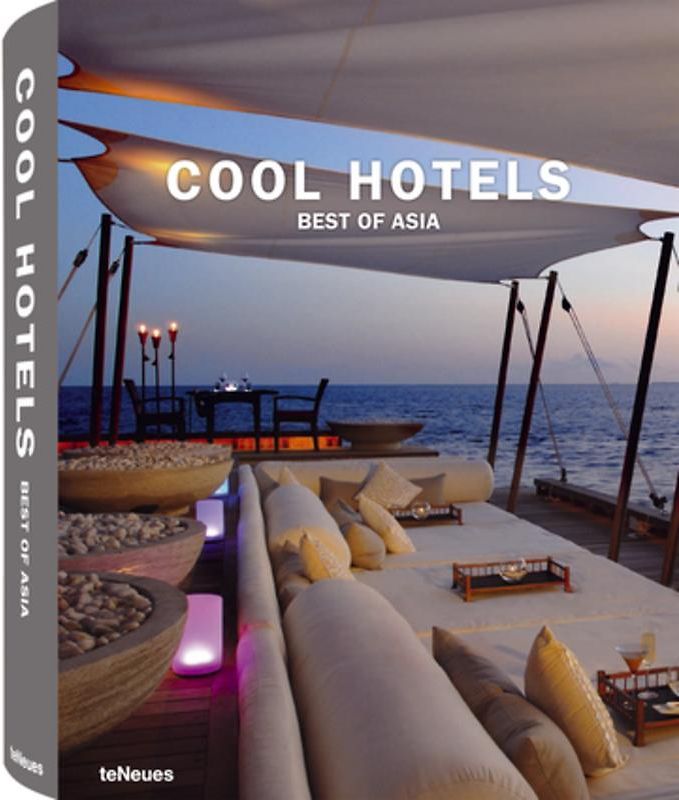 Cool Hotels Best of Asia