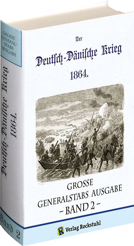 Deutsch-Dänische Krieg 1864. Große Generalstabs Ausgabe. Band 2 (von 2) + Landkartenband