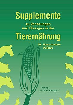 Supplemente zu Vorlesungen und Übungen in der Tierernährung