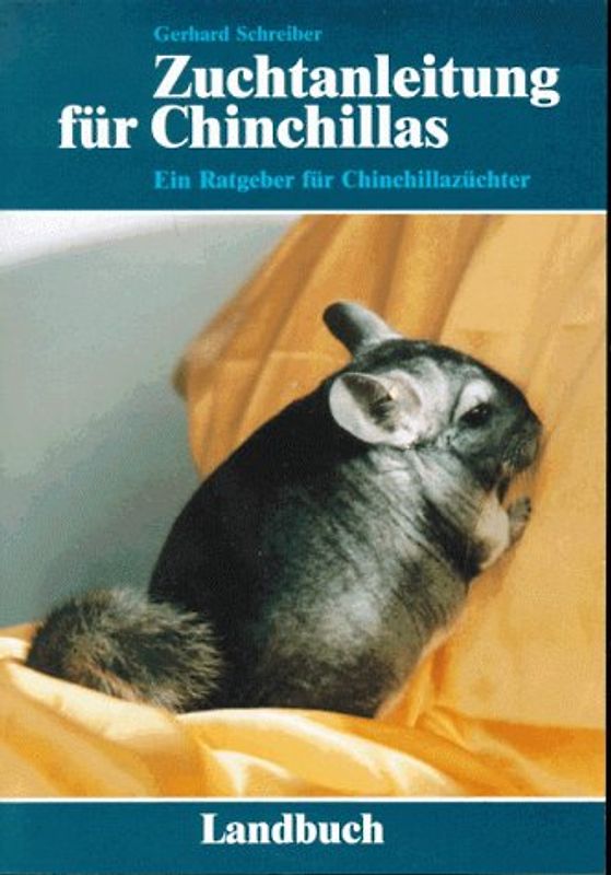 Zuchtanleitung für Chinchillas. Ein Ratgeber für Chinchillazüchter
