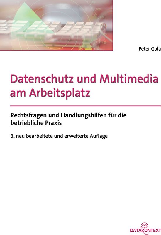 Datenschutz Starter Set / Datenschutz und Neue Medien im Arbeitsverhältnis