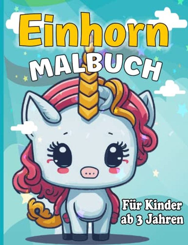 Einhorn Malbuch Für Kinder ab 3 Jahren: 47 Wunderschöne Einhorn Ausmalbilder für Kinder ab 3 Jahre - Tolle Geschenkideen für Einhornliebhaber