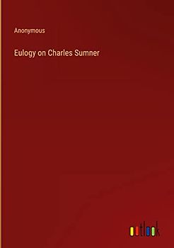 Eulogy on Charles Sumner