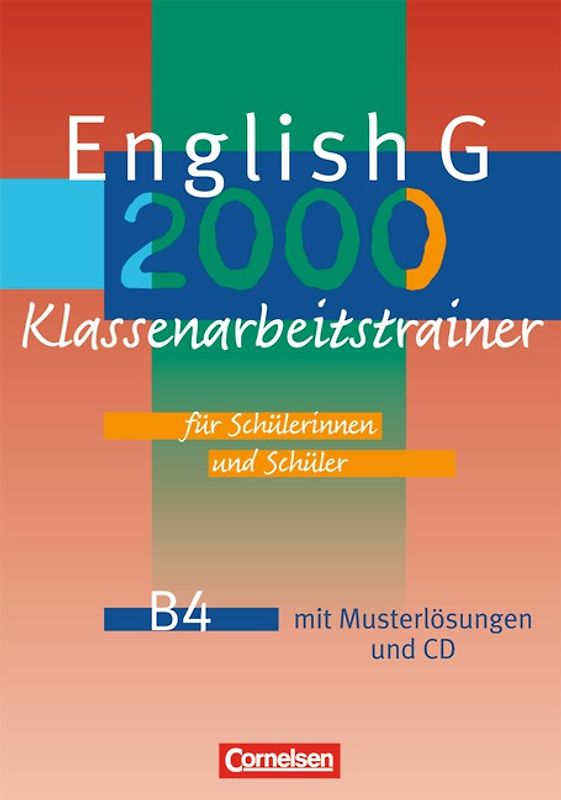 English G 2000. Ausgabe B / Band 4: 8. Schuljahr - Klassenarbeitstrainer mit Musterlösungen und CD