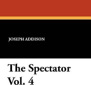 The Spectator Vol. 4