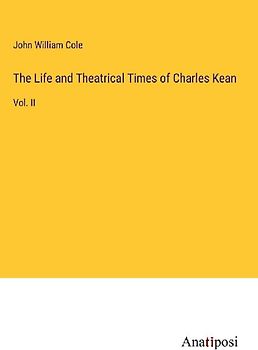 The Life and Theatrical Times of Charles Kean