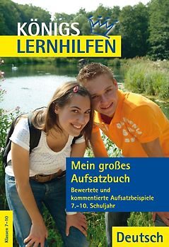 Mein großes Aufsatzbuch - Deutsch 7.-10. Klasse