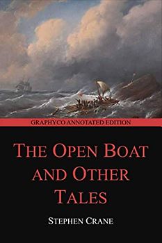 The Open Boat and Other Tales (Graphyco Annotated Edition)